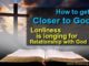 How to get closer to God
