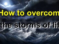 How to overcome the storms of life