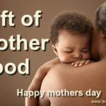 Gift of Motherhood - Happy Mothers Day
