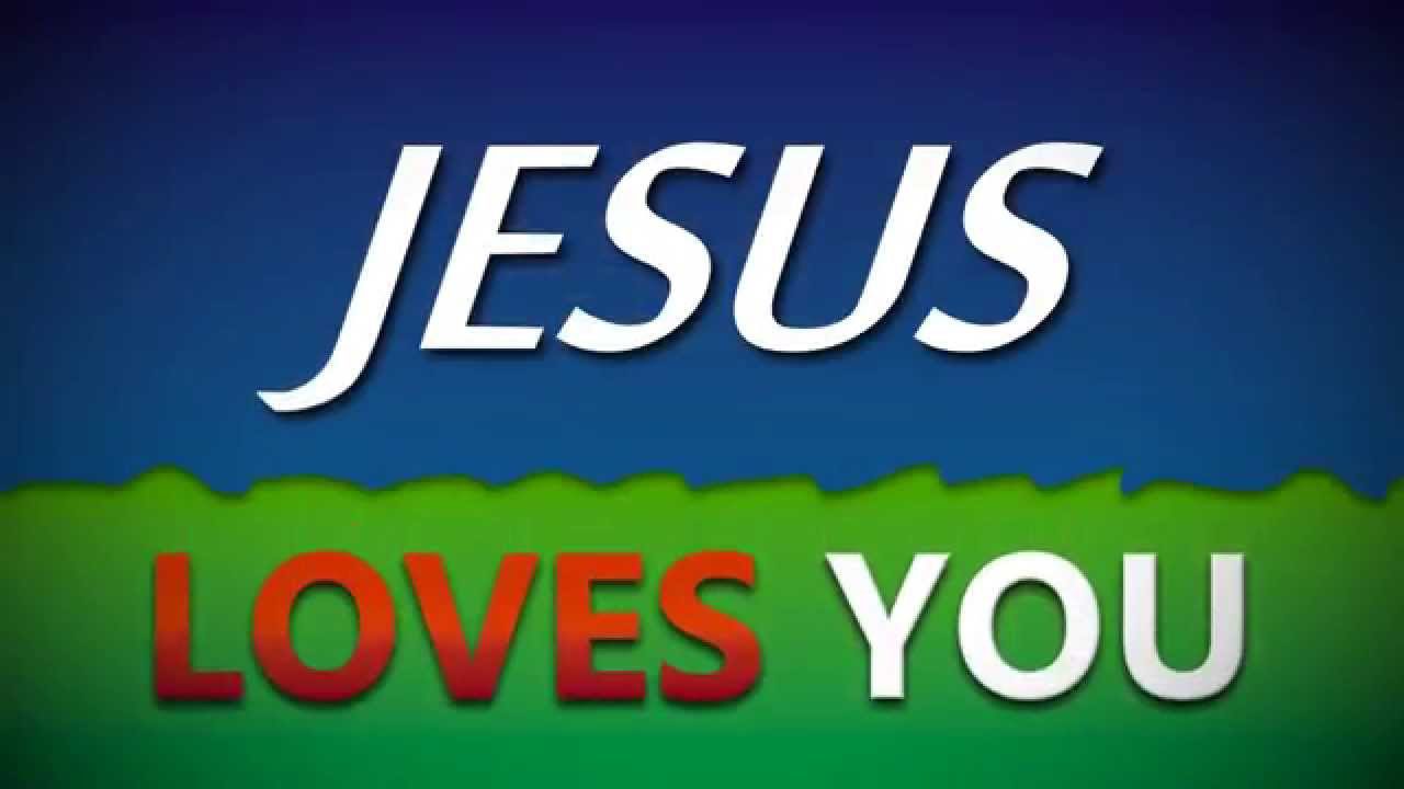 Jesus Loves You