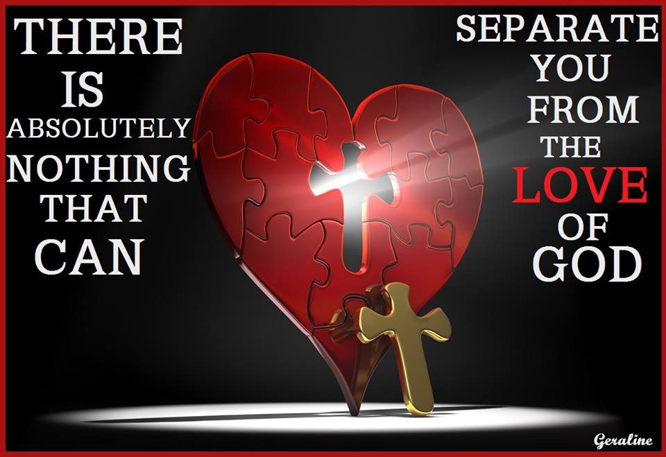 Nothing can separate me from the love of Christ
