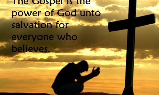 The Gospel is the power of God unto salvation