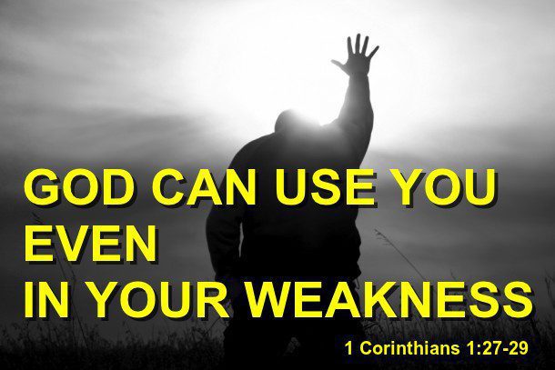 God Works Through the Weak