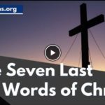 The Seven Last Words of Jesus Christ and Their Significance