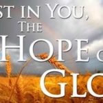 Christ in you the hope of glory
