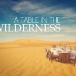 A table in the wilderness