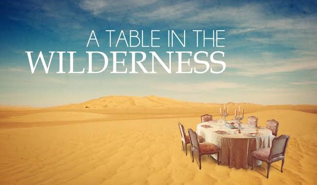 A table in the wilderness