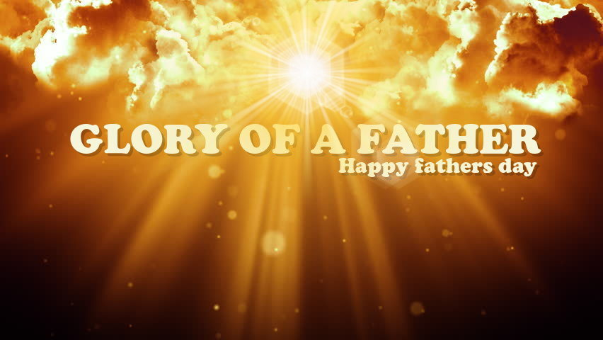Glory of a father - Happy Fathers Day