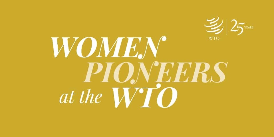 Women Pioneers at the WTO