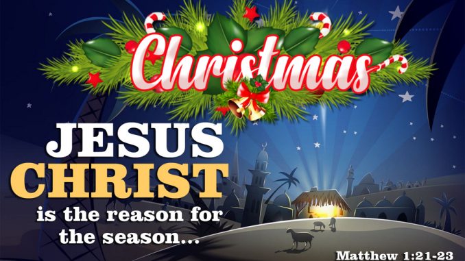 Jesus Christ is the reason for the season - Merry Christmas