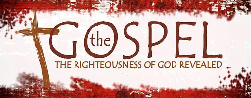 The Gospel - Righteousness of God revealed