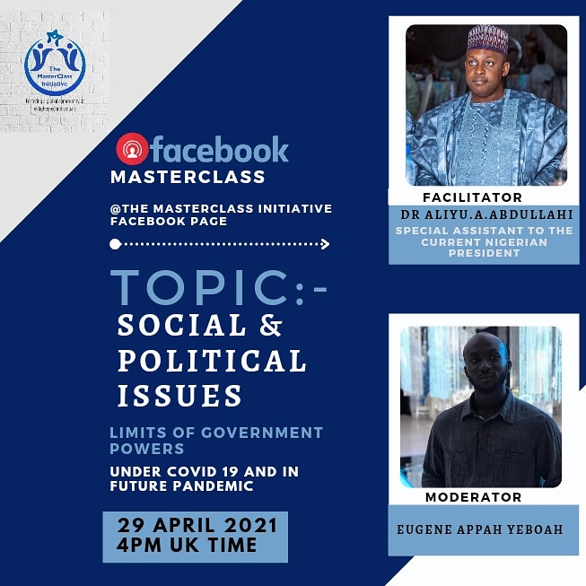 The MasterClass Initiative Session on Limits of government powers under Covid-19 and in future pandemic by Dr Aliyu A. Abdullahi (Special Assistant to the president)