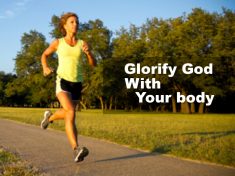 Glorify God with your body