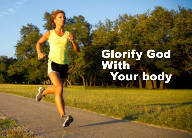 Glorify God with your body