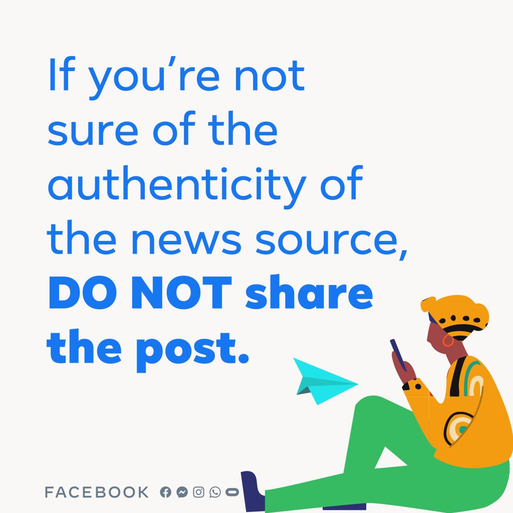 If you're not sure of the authenticity of the news source, do not share the post