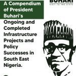 PRESIDENTIAL TRACK RECORDS AND POLICY SUCCESSES IN SOUTH EAST NIGERIA.