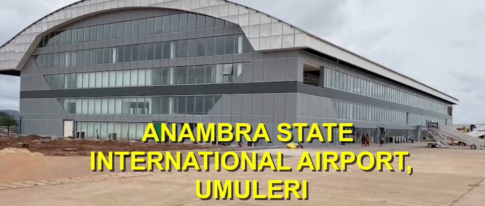 ANAMBRA STATE INTERNATIONAL AIRPORT UMULERI