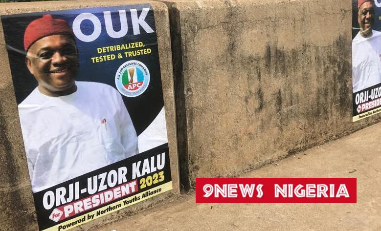 2023 Presidency Northern Youths Kick Off Campaign Flood Posters Of Orji Uzor Kalu in Abuja Kano Abia Enugu 9News Nigeria