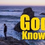 God knows when we dont know
