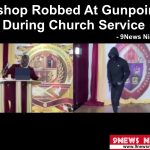 Bishop Robbed At Gunpoint During Church Service Video