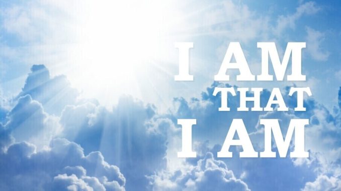 GOD - I AM THAT I AM