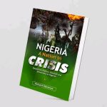 Nigeria Nation in Crisis