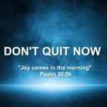Don't Quit Now