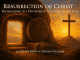 Resurrection of Christ: The Beginning of a New Order of Life, Freedom, and Light